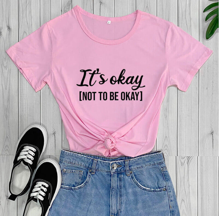 Its okay Not To be Okay Tee