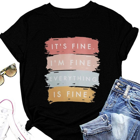 Everything's Fine Fashion T-Shirt